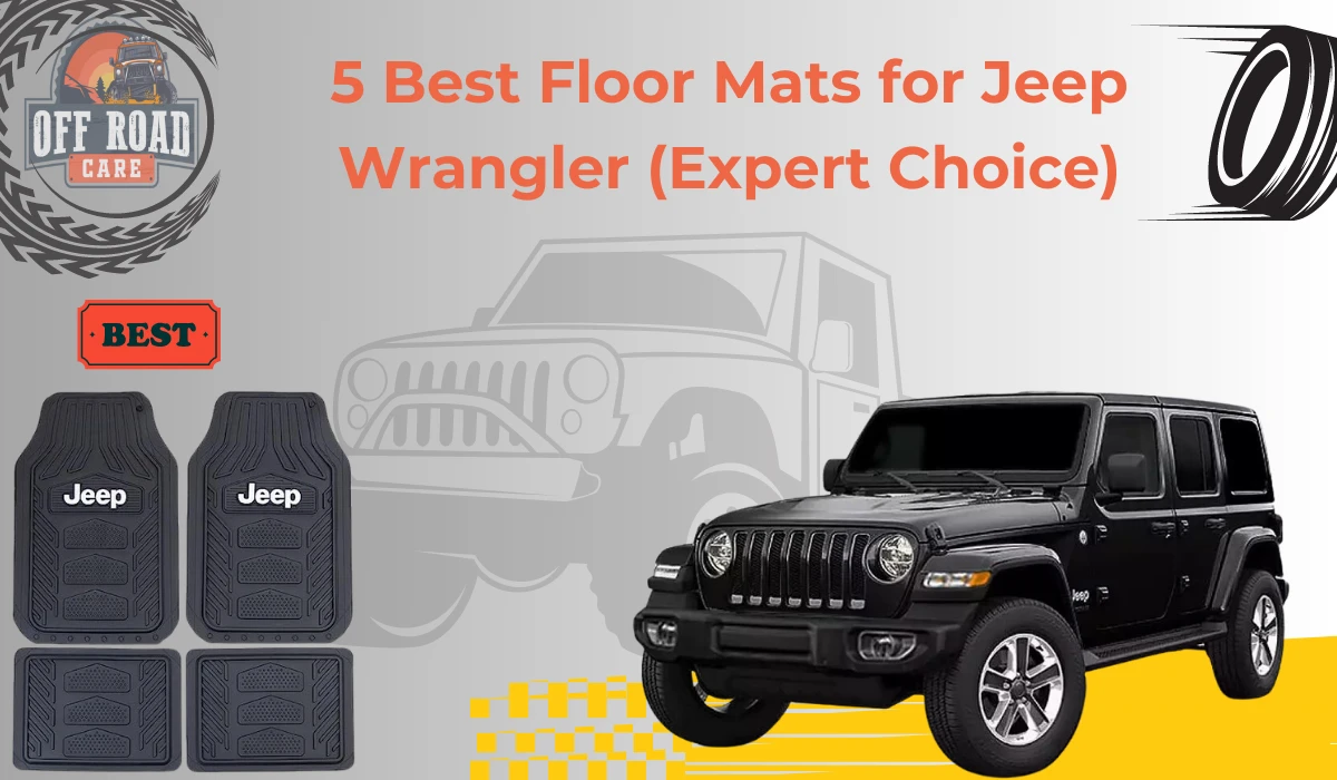 5 Best Floor Mats for Jeep Wrangler (Expert Choice)